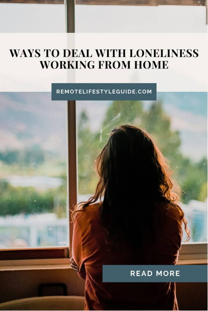 16 Ways to Deal With Loneliness as a Remote Worker 10 Pinterest pin to save this post for later.